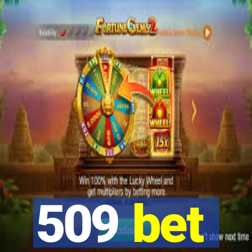 509 bet